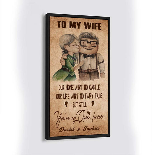 (X23) TO MY WIFE-YOU ARE MY QUEEN FOREVER-Carl & Ellie-UP - CANVAS POSTER