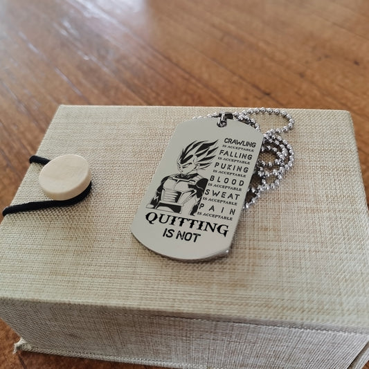 QT1 Dog Tag Two Side - Quitting Is Not- Dragon ball - Goku Vegeta- Soldier - Naruto - Engraved Dog Necklace All Style