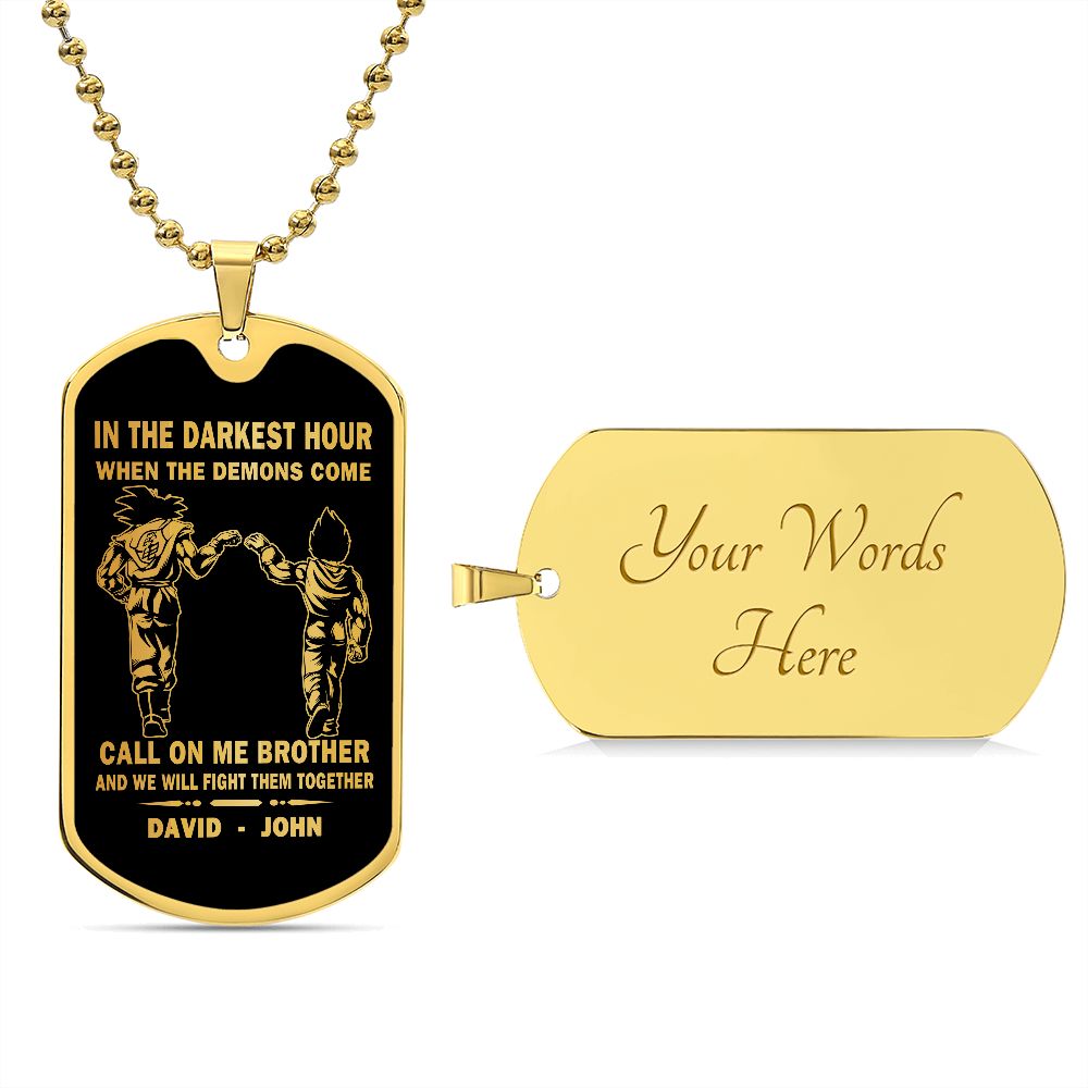 BR2A- DRAGONBALL - GOKU - VEGETA -CALL ON ME BROTHER - TWO SIDE - DOG TAG 18K GOLD