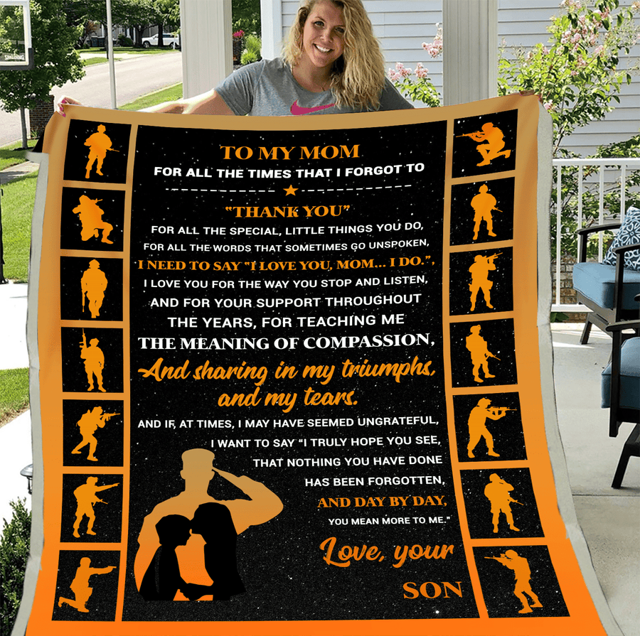 (M23) TO MY MOM -FOR ALL THE TIMES THAT I FORGOT TO THANK YOU-SOLDIER -FAMILY -MOM SON- BLANKET-QUILT)