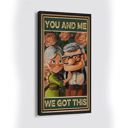 (U1) HUSBAND AND WIFE- YOU HAD ME WE GOT THIS-Carl & Ellie-UP - CANVAS POSTER