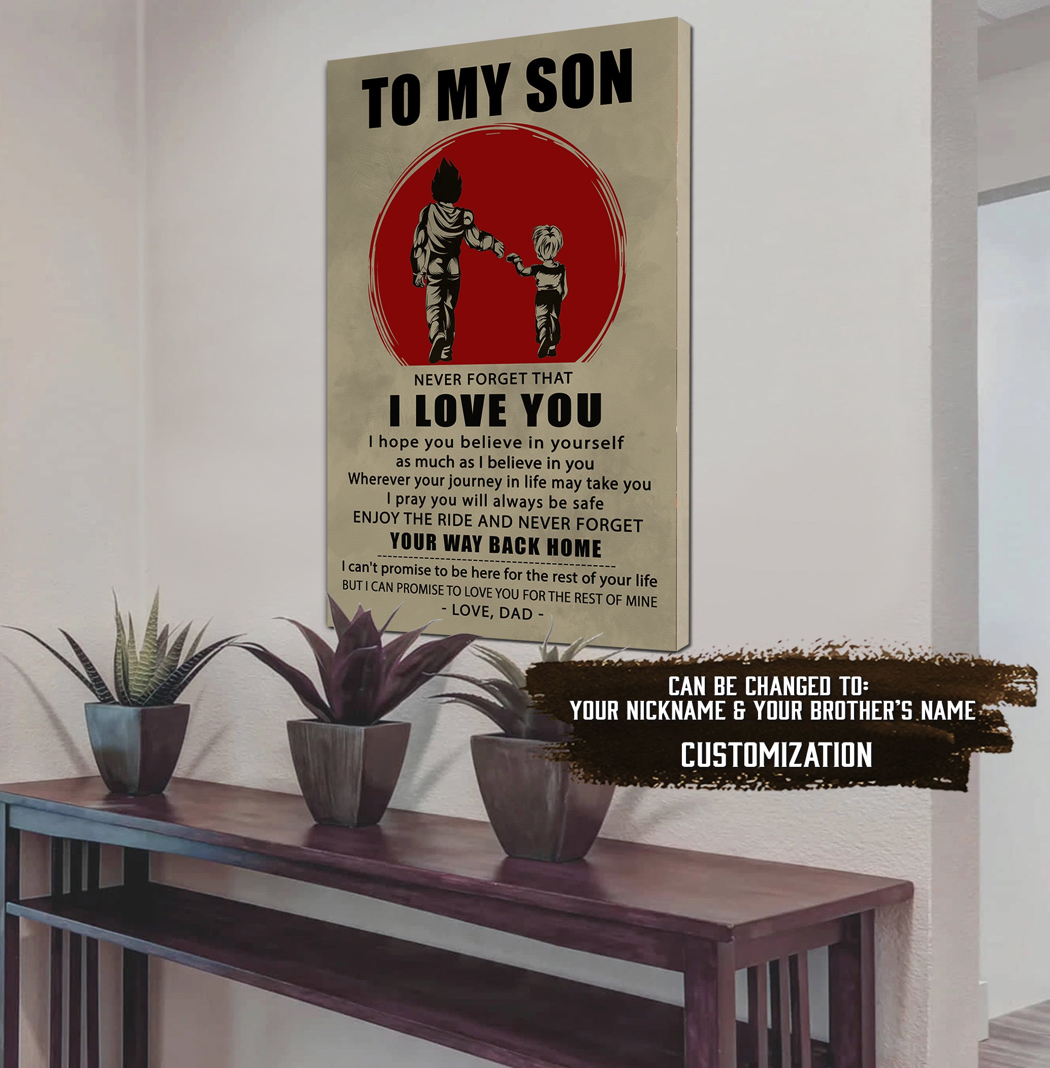 ( CV44) TO MY SON- NEVER LOSE - DRAGON BALL - GOKU VEGETA- SOLDIER - NARUTO - CANVAS POSTER ALL STYLE