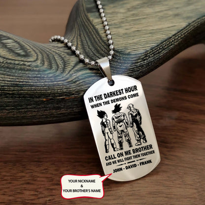 BR1A - Call on me Brother - Dragon ball - Goku Vegeta- Soldier - Naruto - Engraved Dog Necklace All Style