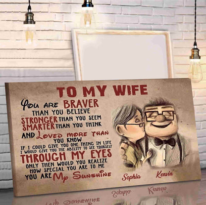 (X2) TO MY WIFE-YOU ARE BRAVER THAN YOU BELIEVE-Carl & Ellie-UP - CANVAS POSTER