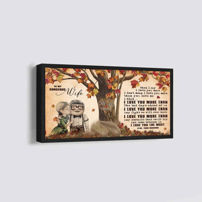 (X16)Carl & Ellie-UP- TO MY WIFE- When I Say I Love You More - CANVAS - POSTER