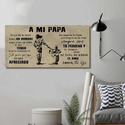 (CV35) SPAINISH - TO MY DAD- SON - DRAGON BALL -FAMILY -DAD SON- GOKU - VIKING - CANVAS POSTER