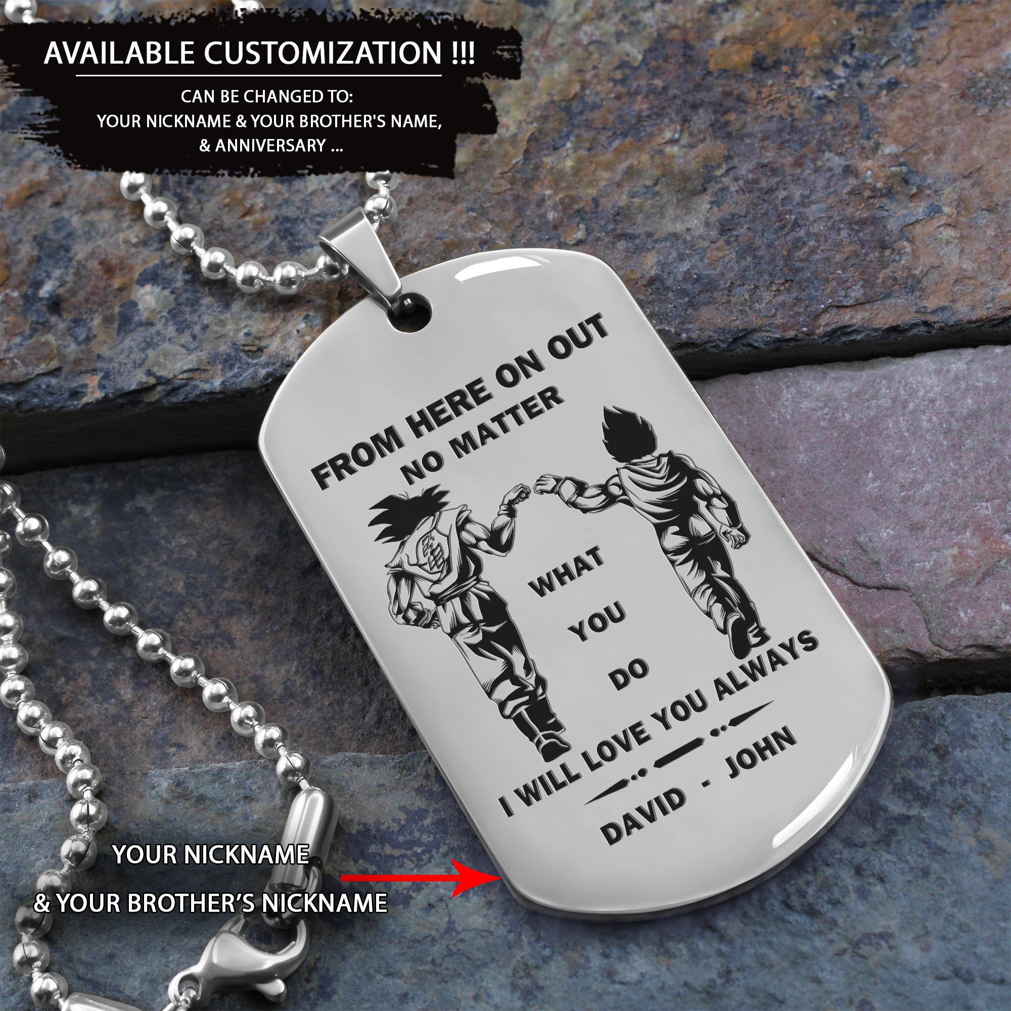 BR46 From Here On Out No Matter What You Do I Will love You Always - Dragon ball - Goku Vegeta- Soldier - Naruto - Engraved Dog Necklace All Style