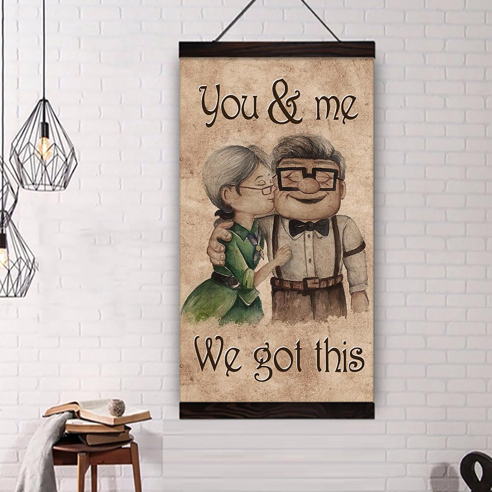 (U1) HUSBAND AND WIFE- YOU HAD ME WE GOT THIS-Carl & Ellie-UP - CANVAS POSTER