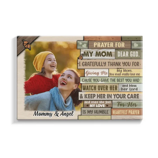 (M32) PRAYER FOR MOM - DEAR GOD- I GRATEFILLY THANK YOU FOR GIVING ME MY MOM- CANVAS- POSTER