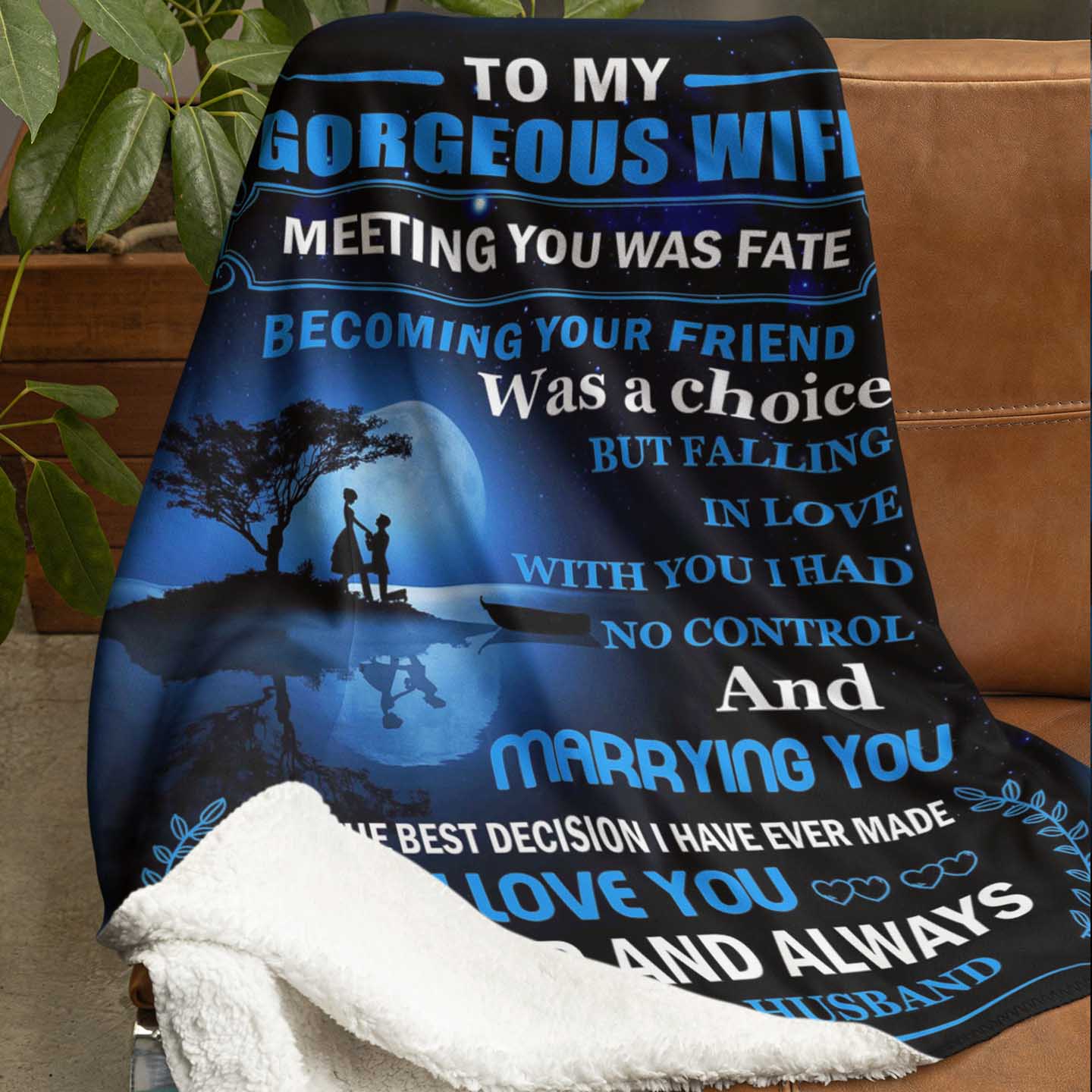 (C2)  - TO MY GORGEOUS WIFE - MEETING YOU WAS FATE-BLANKET- CANVAS - POSTER (Copy)