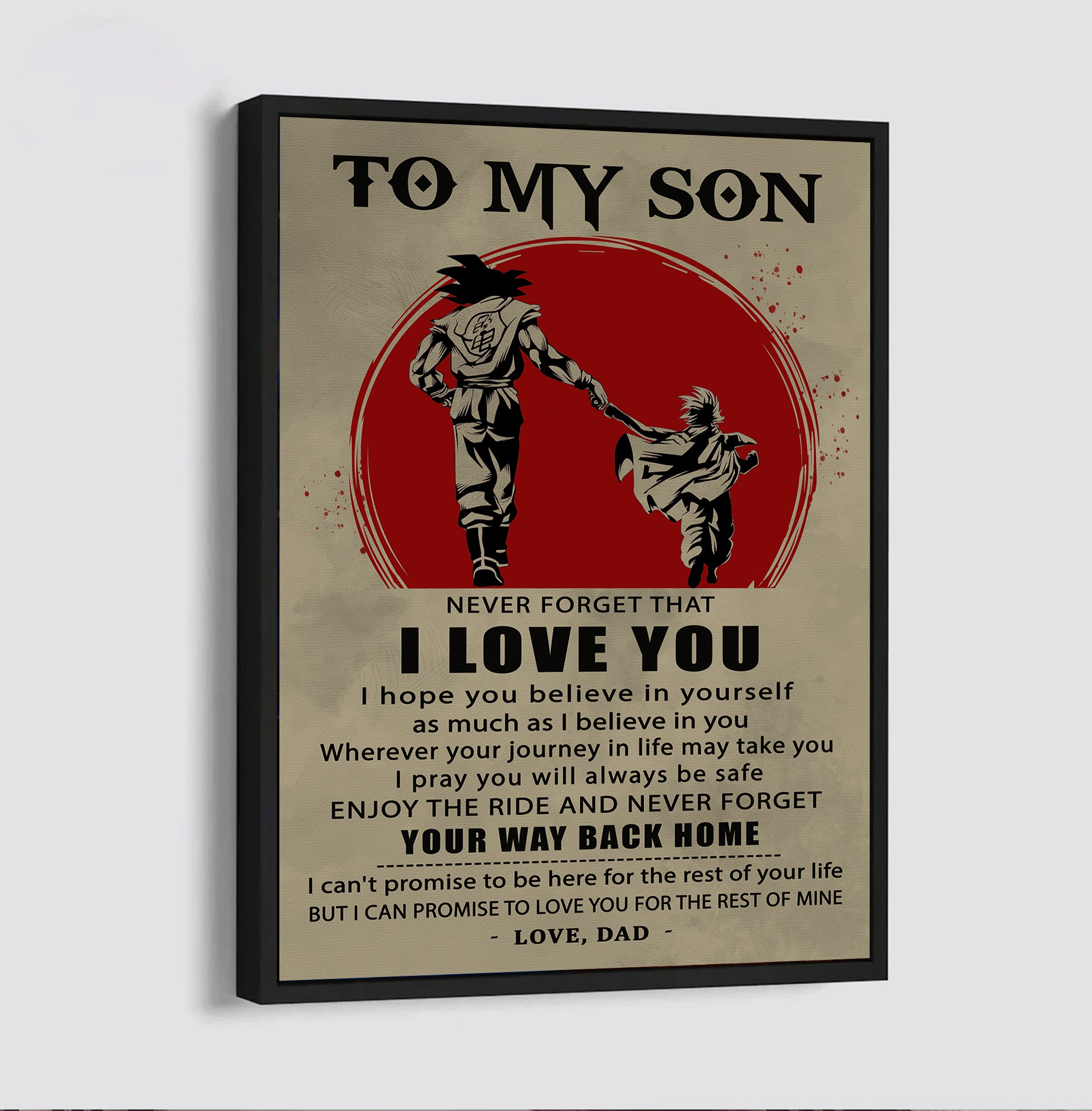 ( CV44) TO MY SON- NEVER LOSE - DRAGON BALL - GOKU VEGETA- SOLDIER - NARUTO - CANVAS POSTER ALL STYLE