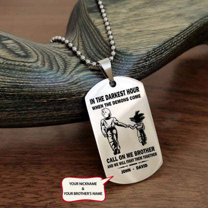 BR1A - Call on me Brother - Dragon ball - Goku Vegeta- Soldier - Naruto - Engraved Dog Necklace All Style