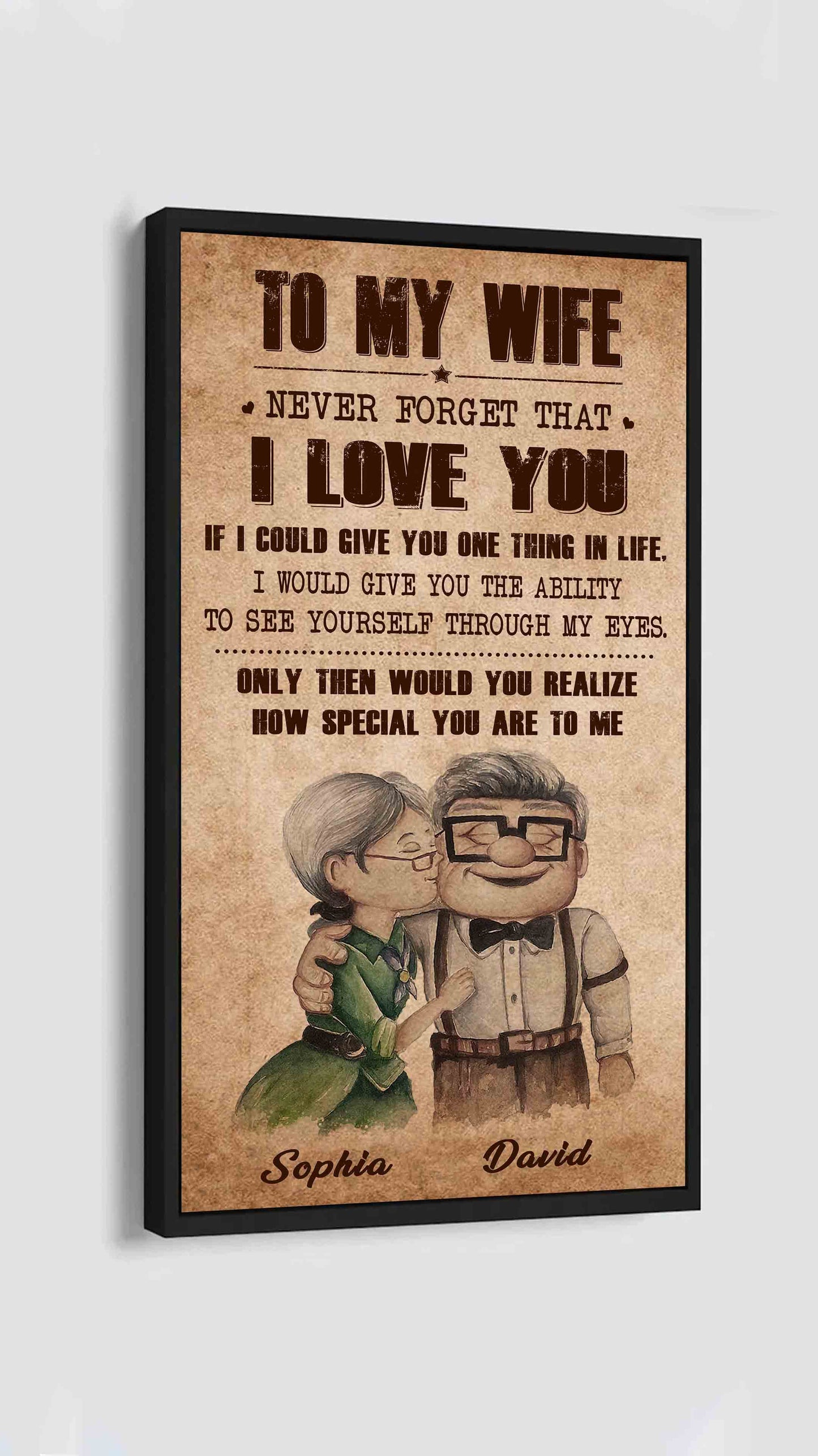 (X13)Carl & Ellie-UP- TO MY WIFE-NEVER FORGET THAT I LOVE YOU, I COULD GIVE YOU ONE THING IN LIFE-Carl & Ellie-UP - CANVAS POSTER