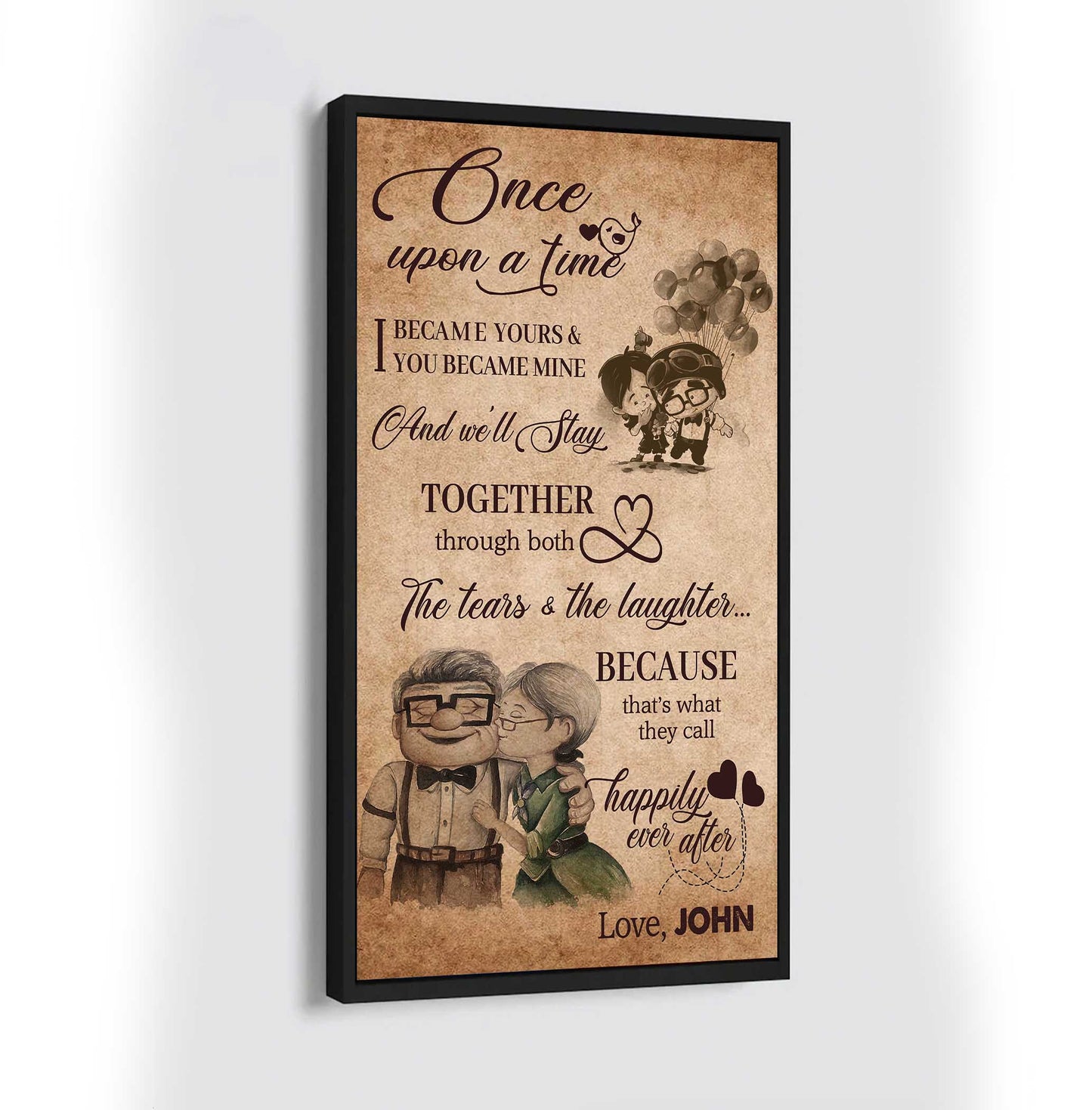 (T2) Carl & Ellie-UP (2009 film) - ONCE UPON A TIME- I BECAME YOURS & YOU BECAME MINE- I FOUND MISSING PEACE- CANVAS - POSTER