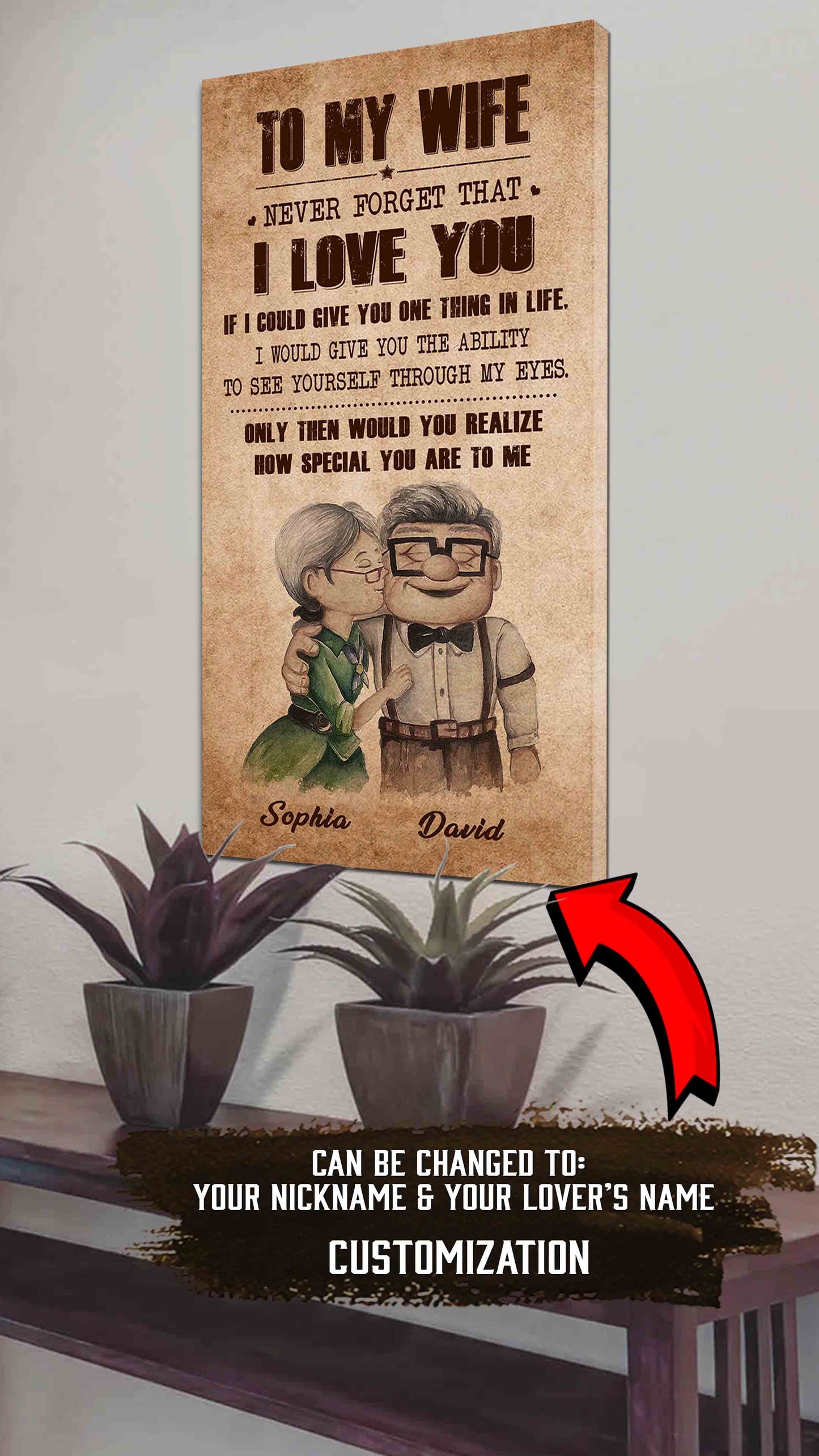 (X13)Carl & Ellie-UP- TO MY WIFE-NEVER FORGET THAT I LOVE YOU, I COULD GIVE YOU ONE THING IN LIFE-Carl & Ellie-UP - CANVAS POSTER