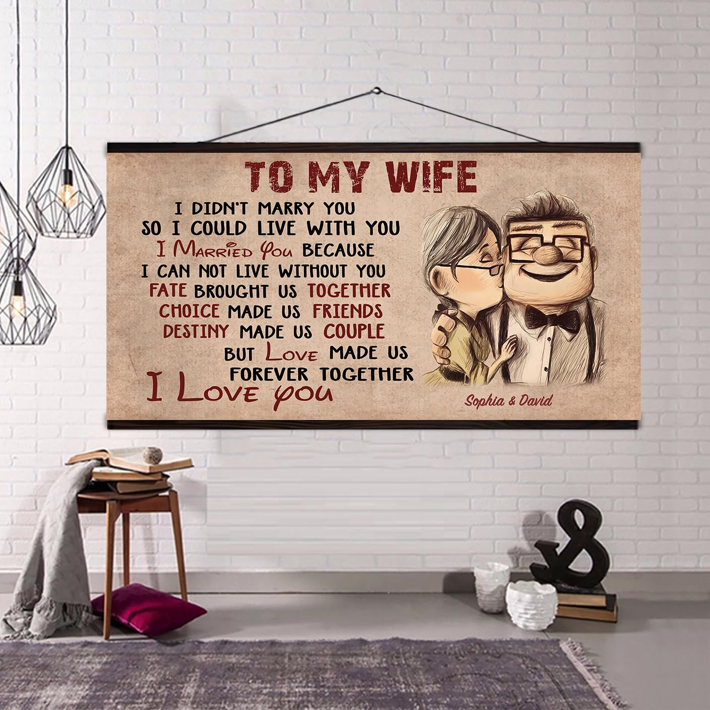 (Cv46) TO MY WIFE-I DIDN'T MARRY YOU SO I COULD LIVE WITH YOU-Carl & Ellie-UP - CANVAS POSTER