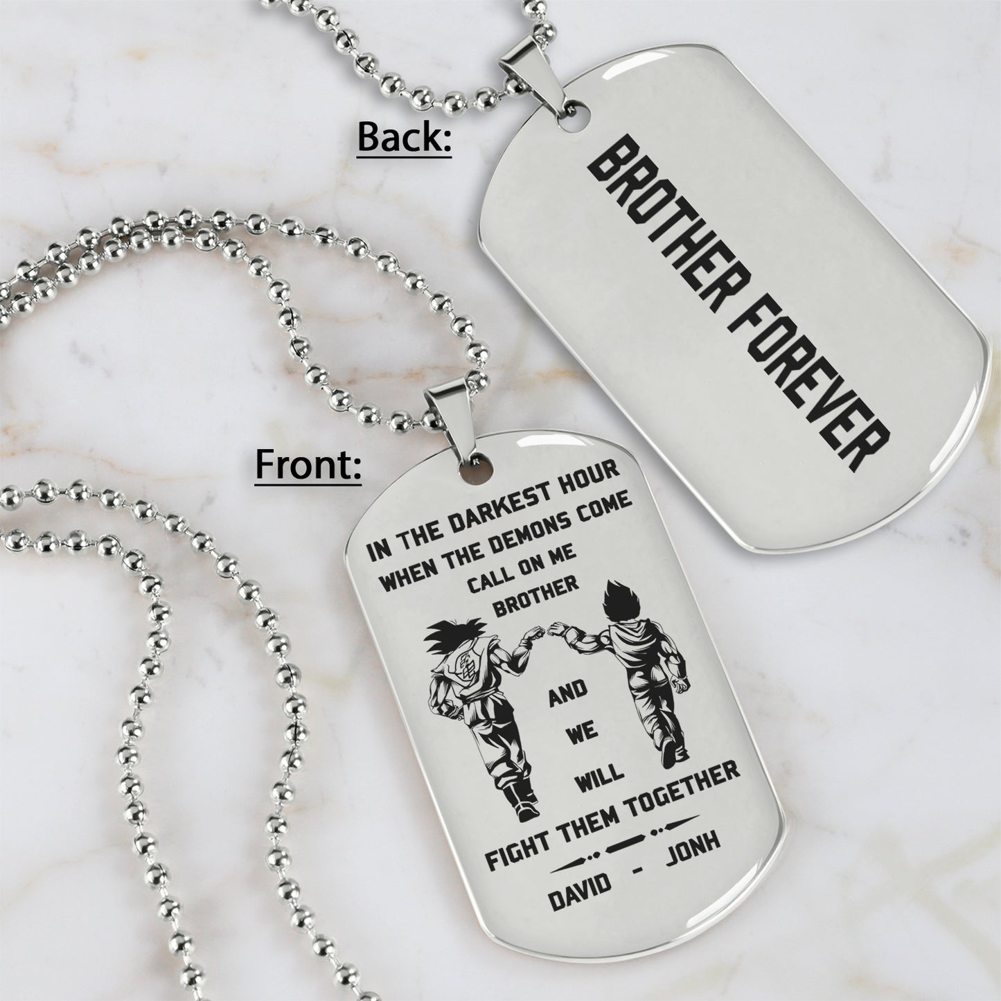 BR8-Call on me Brother - Brother Forever -Dragon ball Goku Vegeta - Soldier -Engraved Dog Tag Two side All Style