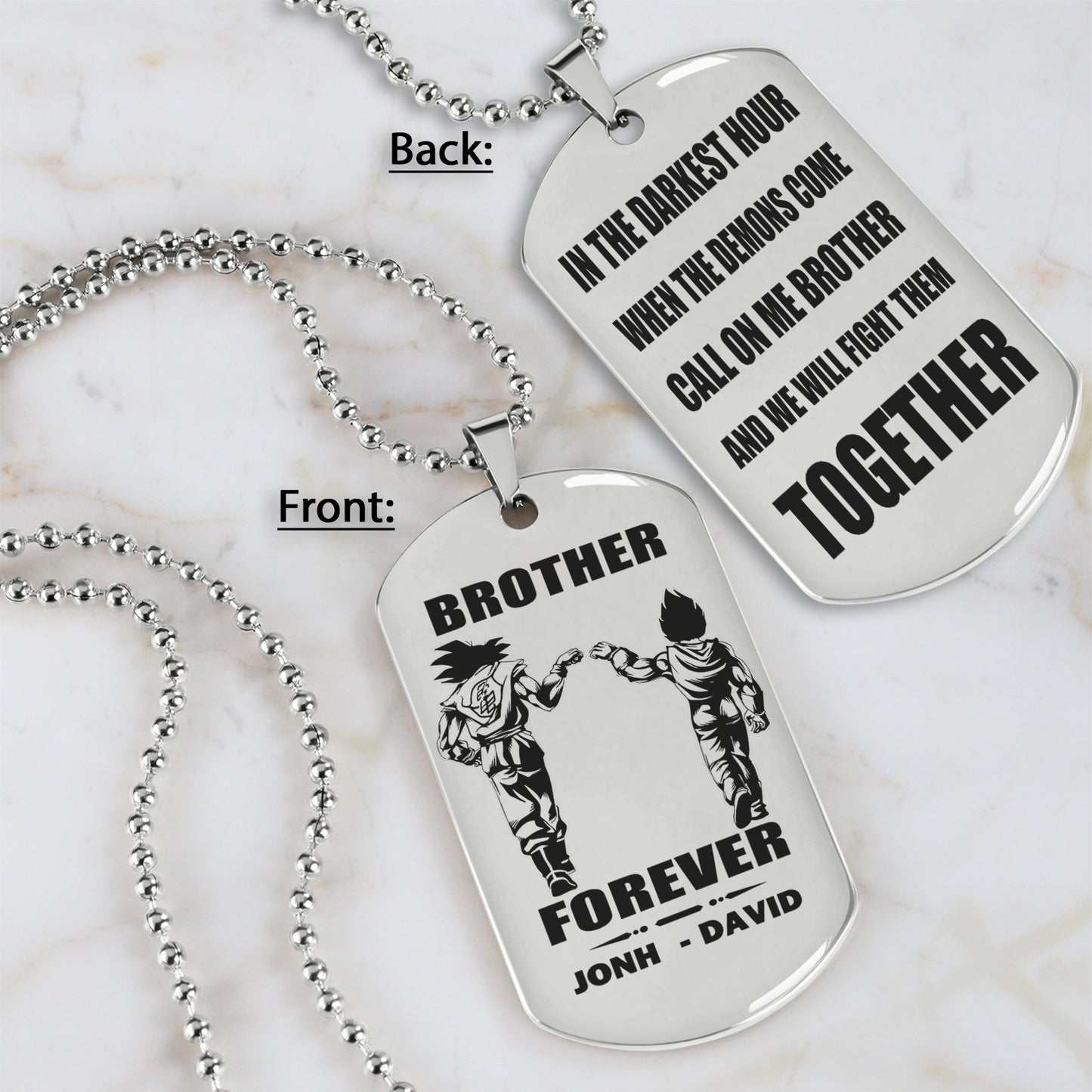 Call on me Brother BR3 - Brother Forever - Dragon ball Goku Vegeta - Soldier -Engraved Dog Tag Two Side
