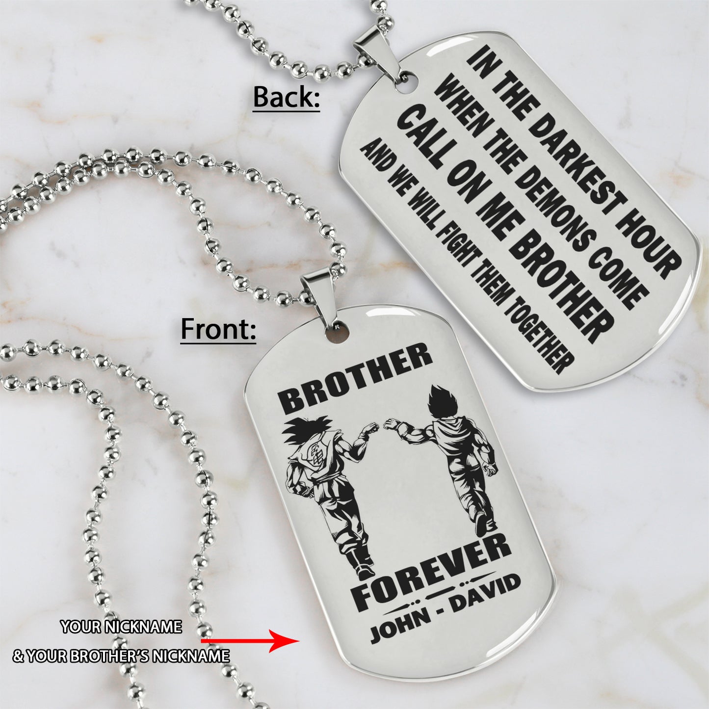 Call on me Brother BR3 - Brother Forever - Dragon ball Goku Vegeta - Soldier -Engraved Dog Tag Two Side