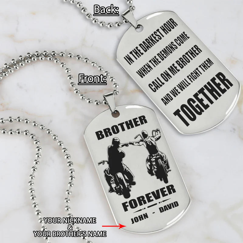 SD Call on me Brother - Brother Forever - Engraved Dog Tag Two Side