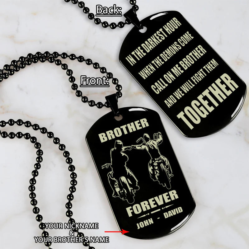 Call on me Brother BR3 - Brother Forever - Dragon ball Goku Vegeta - Soldier -Engraved Dog Tag Two Side