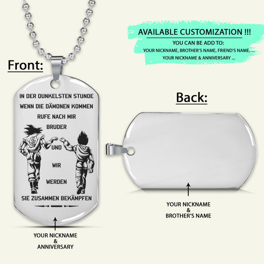 DRD002 - Call On Me Brother - German - Goku - Vegeta - Dragon Ball - Engrave Silver Dog Tag