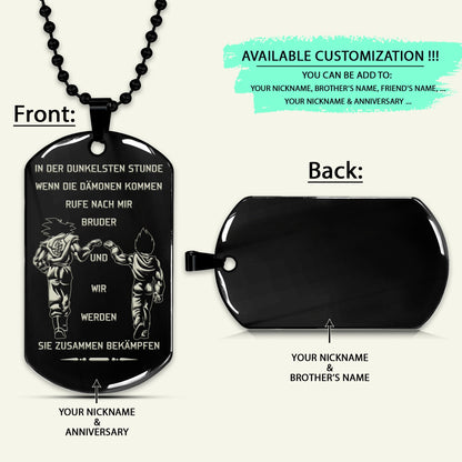 DRD008 - Call On Me Brother - German - Goku - Vegeta - Dragon Ball - Engrave Black Dog Tag