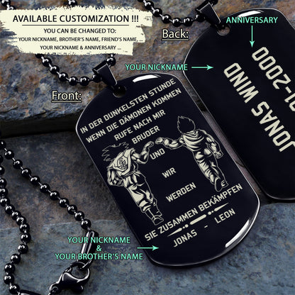 DRD011 - Call On Me Brother - German - Goku - Vegeta - Dragon Ball - Engrave Black Dog Tag
