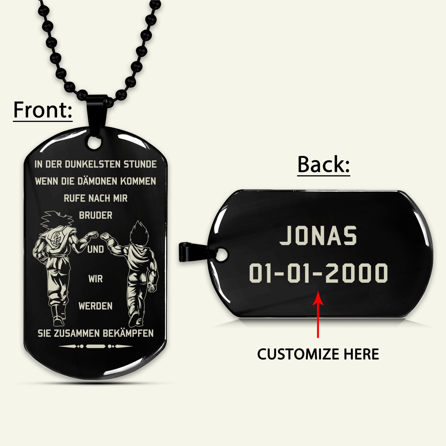 DRD011 - Call On Me Brother - German - Goku - Vegeta - Dragon Ball - Engrave Black Dog Tag