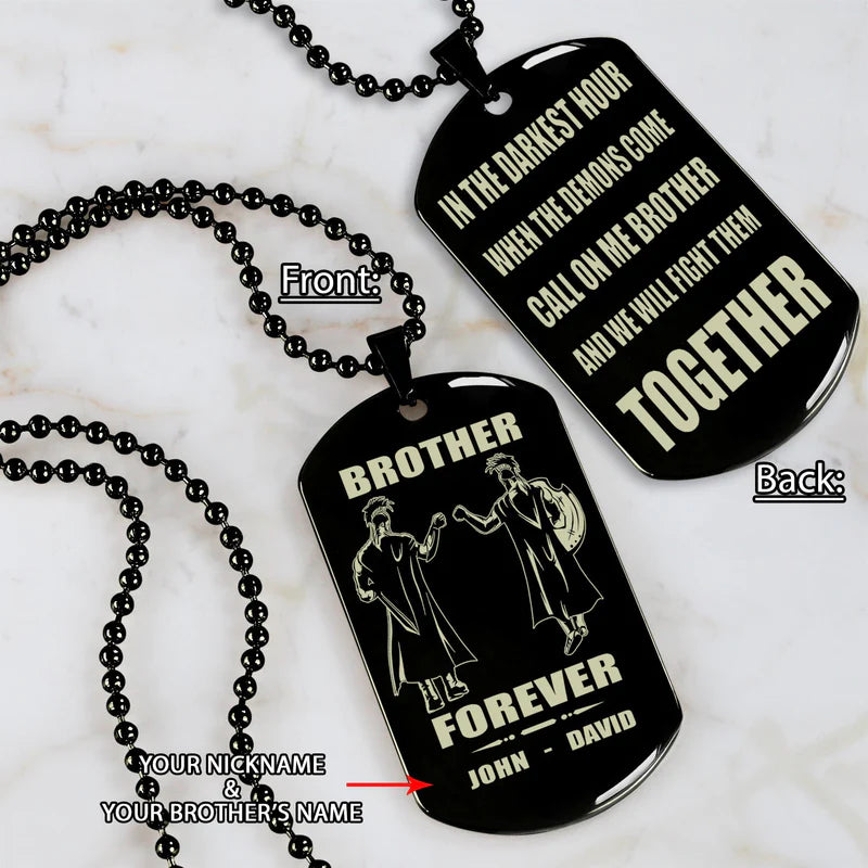 Call on me Brother BR3 - Brother Forever - Dragon ball Goku Vegeta - Soldier -Engraved Dog Tag Two Side