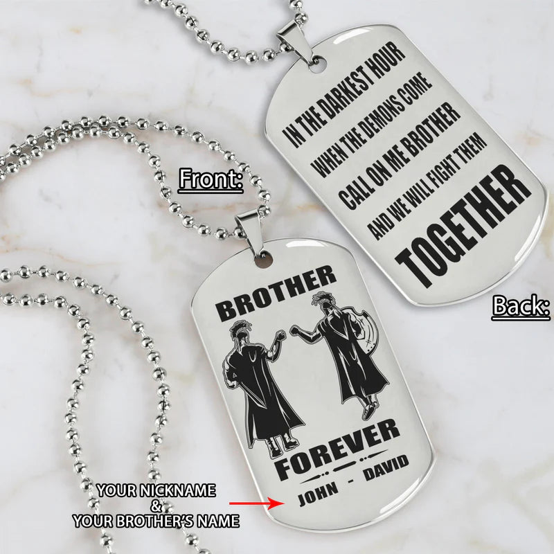 Call on me Brother BR3 - Brother Forever - Dragon ball Goku Vegeta - Soldier -Engraved Dog Tag Two Side