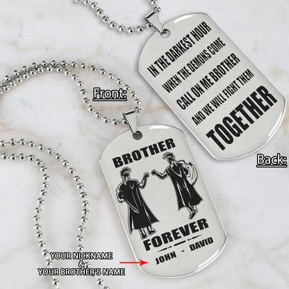 Call on me Brother BR3 - Brother Forever - Dragon ball Goku Vegeta - Soldier -Engraved Dog Tag Two Side
