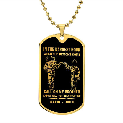 BR2A- DRAGONBALL - GOKU - VEGETA -CALL ON ME BROTHER - TWO SIDE - DOG TAG 18K GOLD