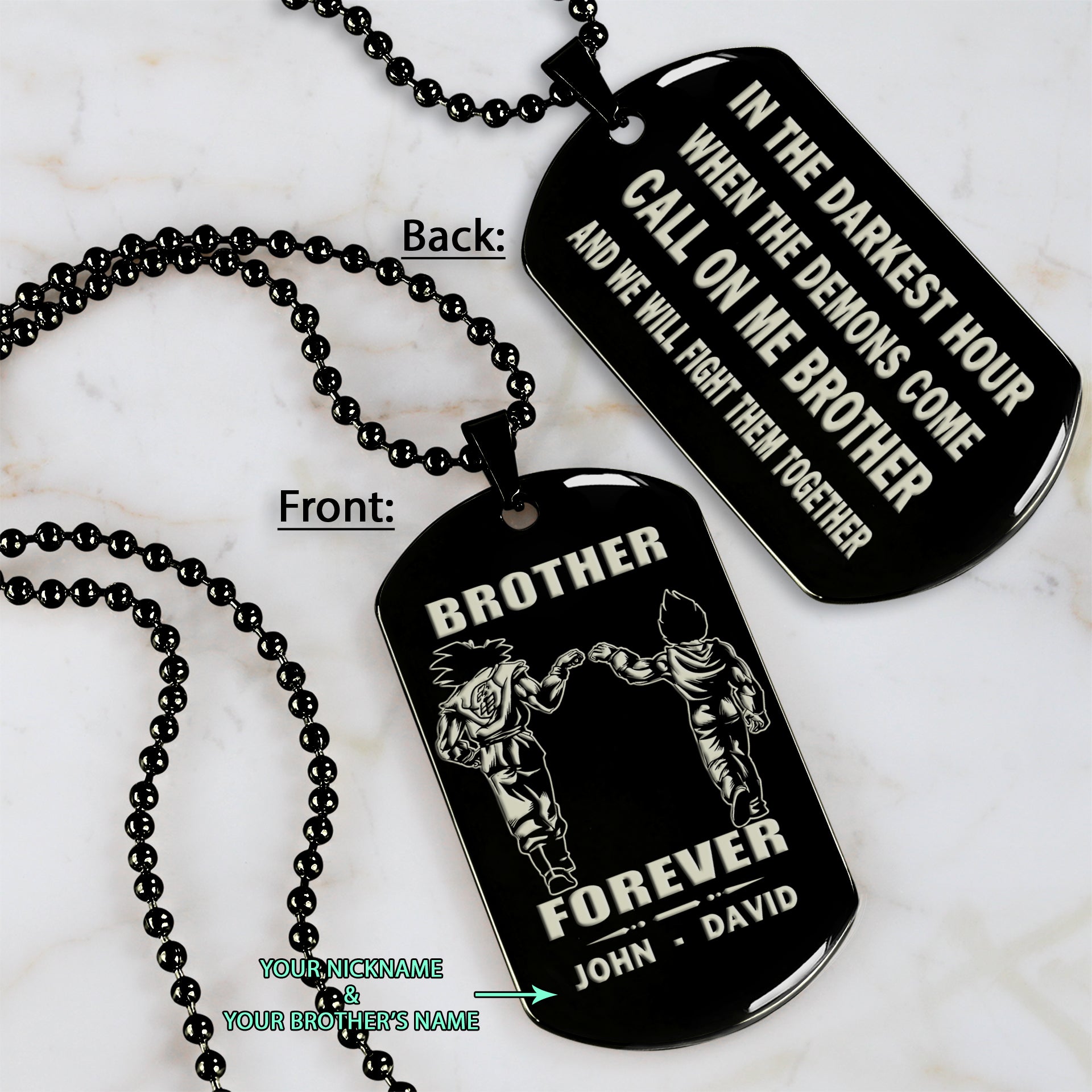 BR4-Call on me Brother - Brother Forever - Dragon ball Goku Vegeta - Soldier -Engraved Dog Tag Two Side